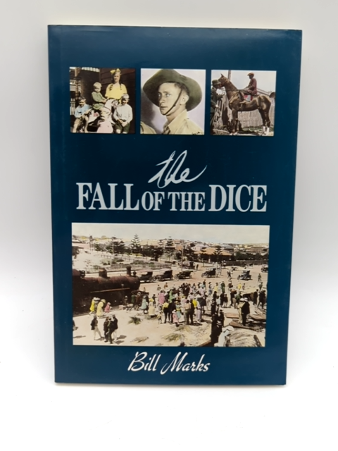 The Fall of the Dice by Bill Marks Paperback 1991 1st Ed Signed West Australian by Bill Marks
