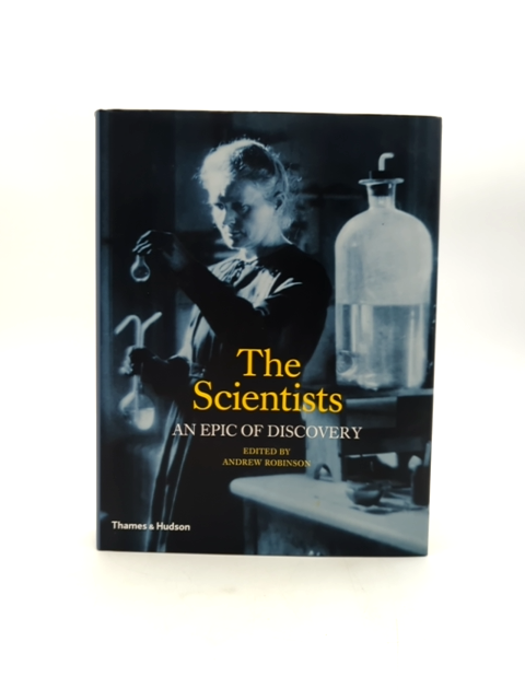 The Scientists: An Epic Of Discovery, Andrew Robinson & Naomi Pasachoff, Science by Frank A. J. L. James, Jay Pasachoff, Naomi Pasachoff, Robert Iliffe
