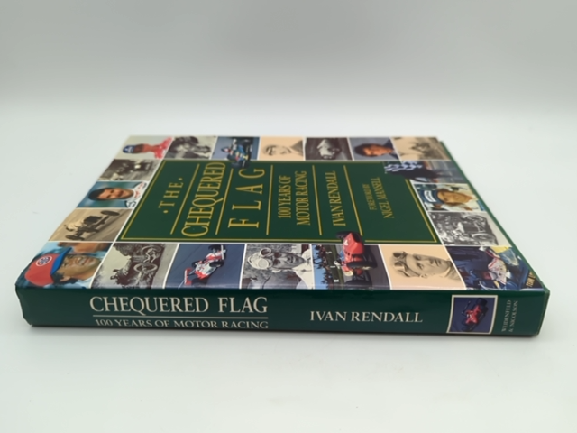 The Chequered Flag: 100 Years of Motor Racing, Ivan Rendall, Coffee Table Book by Ivan Rendall