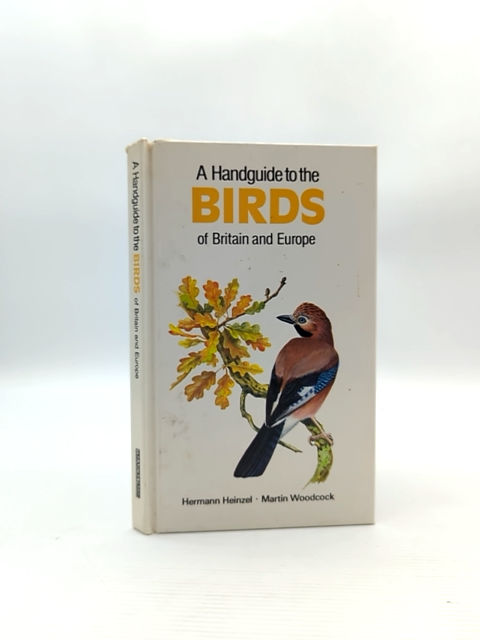 Handguide To The Birds Of Britain And Europe, Martin Woodcock Hermann Heinzel by "Martin Woodcock Hermann Heinzel"