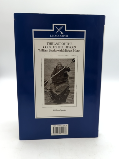 The Last Of The Cockleshell Heroes: World War Two Memoir, M Munn W Sparks by "Michael Munn William Sparks"
