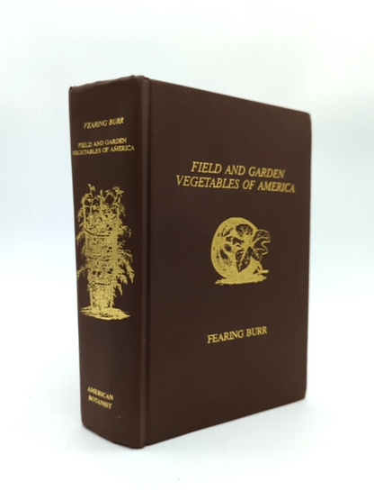 Field And Garden Vegetables Of America by Fearing Burr Jr. (Cloth, 1988) by Fearing Burr