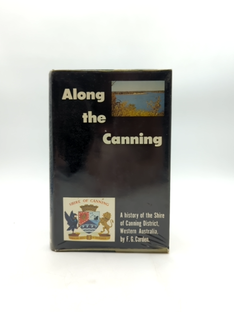 Along The Canning by F G Carden (Hardcover, 1991) WA Local History by F G Carden