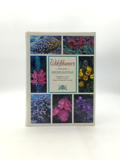 Wildflowers Of Southern Western Australia, Bruce Alexander Fuhrer Margaret G. C by "Bruce Alexander Fuhrer Margaret G. Corrick"