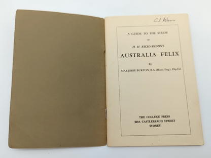 A Guide to the Study of H H Richardson's Australia Felix Majorie Burton, 1st Ed by Majorie Burton