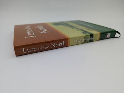 Lure of the North George Joseph Gooch, Western Australia Pioneer Memoirs by F.W. Gunning