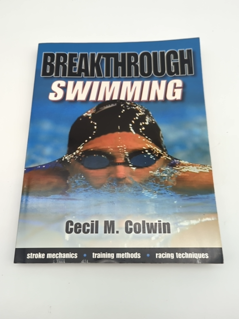 Breakthrough Swimming by Cecil Colwin (Paperback, 2002) 1st Edition, Swimming by Cecil M. Colwin