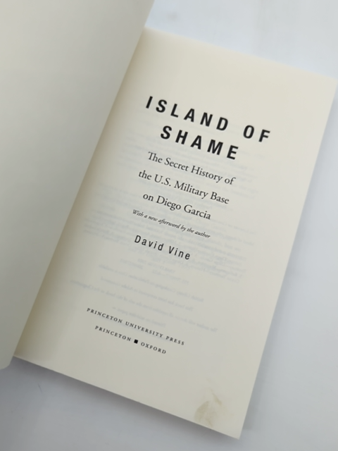 Island Of Shame The Secret History Of The U.s. Military Base On Diego Garcia, Da by David Vine