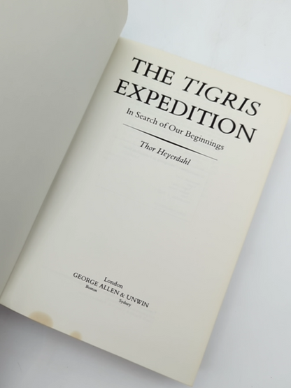 The Tigris Expedition: In Search Of Our Beginnings, Thor Heyerdahl, Exploration by Thor Heyerdahl