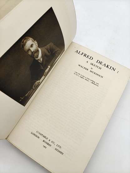 Alfred Deakin: A Sketch by Walter Murdoch (Cloth, 1923) Biography by Walter Murdoch