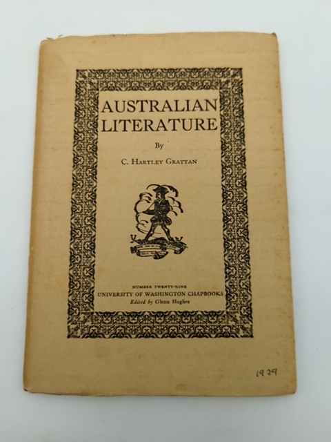 Australian Literature by C Hartley Grattan (Chapbook) 1st Edition Signed by C Hartley Grattan
