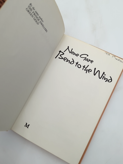 Bend To The Wind by Nene Gare (Hardcover, 1978) 1st Edition by Nene Gare