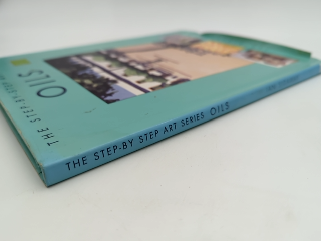 Oils (the Step-by-step Art Series) by Ian Sidaway, Art Instruction by Ian Sidaway