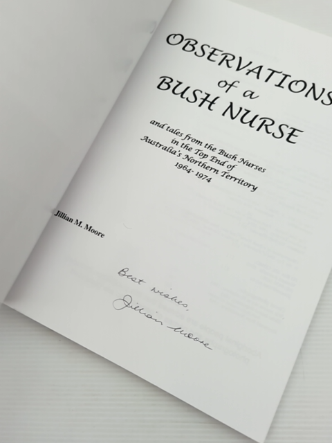 Observations Of Bush Nurse by Jillian M Moore (Paperback, 2012) Signed by Jillian M Moore
