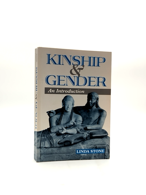 Kinship And Gender: An Introduction by Linda S Stone, Gender Studies by Linda S. Stone