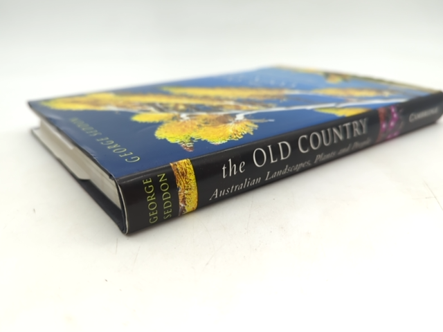 The Old Country: Australian Landscapes, Plants And People by G Seddon Signed by George Seddon