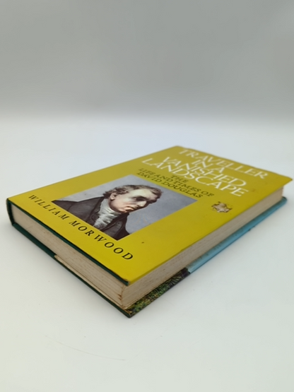 Traveler In A Vanished Landscape: Life & Times David Douglas, 1800's Botanist by William Morwood