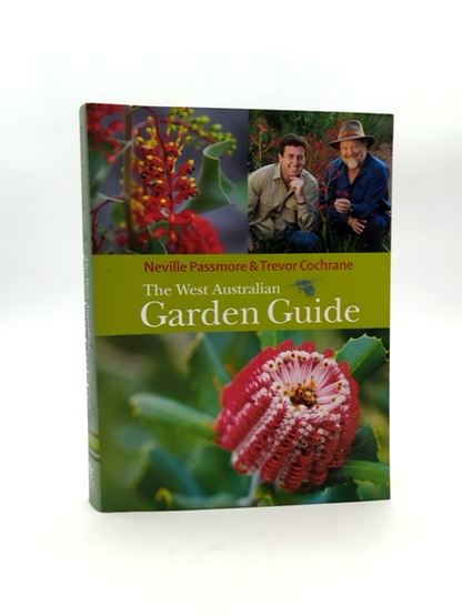 The West Australian Garden Guide, Trevor Cochrane & Neville Passmore, Gardening by Trevor Cochrane & Neville Passmore