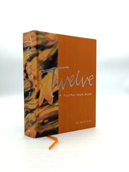 Twelve: A Tuscan Cook Book by Tessa Kiros (Hardcover, 2003) Italian Cuisine by Tessa Kiros