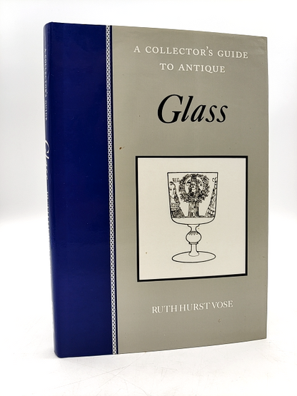 Collectors Guide To Antique Glass (antique Collectors' Guides), Ruth Hurst Vose