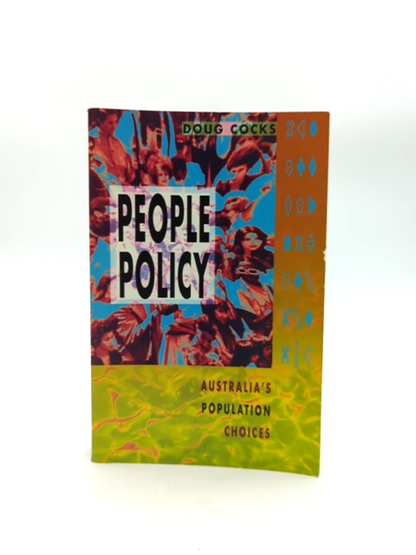 People Policy: Australia's Population Choices by Doug Cocks, Australian History by Doug Cocks
