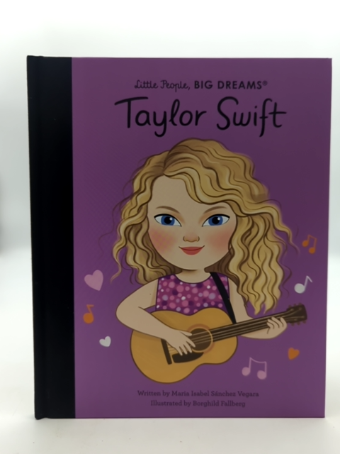 Taylor Swift (Little People, Big Dreams), Children's picture book, Like new by "Josefina Schargorodsky Maria Isabel Sanchez Vegara"