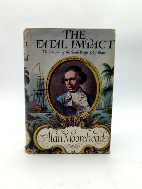 The Fatal Impact by Alan Moorehead (Hardcover, 1966) History by Alan Moorehead