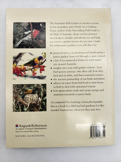 The Australian Bird-garden: Creating Havens For Native Birds by Graham Pizzey by Graham Pizzey