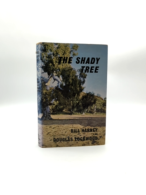 The Shady Tree by W E Harney and Douglas Lockwood (Hardcover, 1963) by W E Harney And Douglas Lockwood