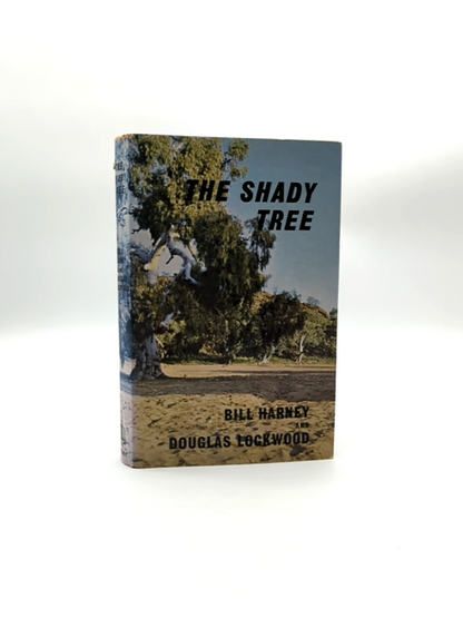 The Shady Tree by W E Harney and Douglas Lockwood (Hardcover, 1963) by W E Harney And Douglas Lockwood