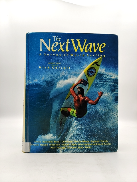 The Next Wave: Survey Of World Surfing by Nick Carroll (Hardcover, 1993) Surfing by Nick Carroll