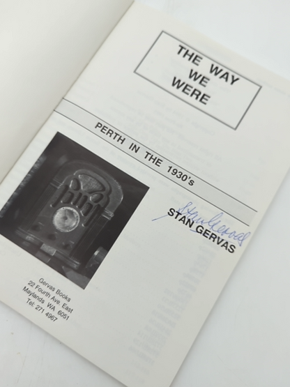 The Way We Were: Perth In The 1930's by Stan Gervas (Paperback 1995) Signed by Stan Gervas