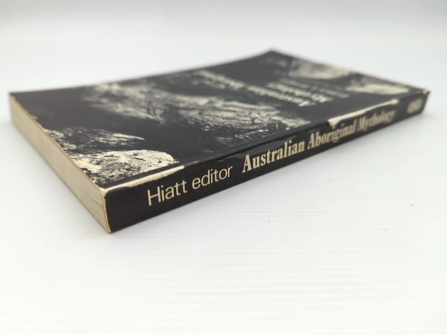 Australian Aboriginal Mythology Essays In Honour Of W. E. H. Stanner, L. R. Hiat by L. R. Hiatt