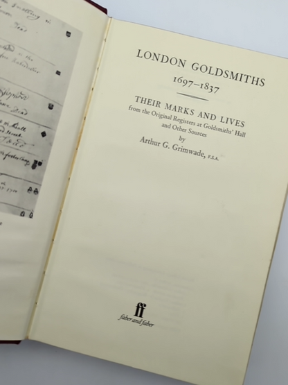 London Goldsmiths 1697-1837: Their Marks And Lives by Arthur Grimwade by Arthur Grimwade