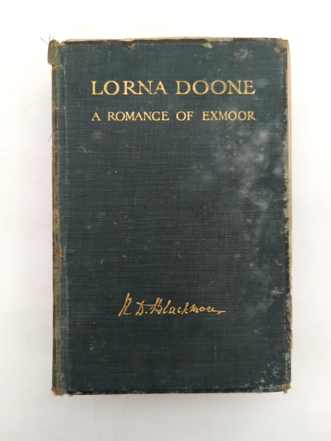 Lorna Doone by R D Blackmore (Cloth, 1908) Romance of Exmoor, Devon 17th Century by R D Blackmore