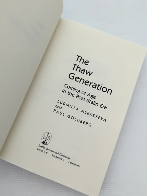 The Thaw Generation Coming Of Age In The Post-stalin Era, Li︠U︡Dmila Alekseeva by Ludmilla Alexeyeva