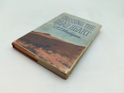 Crossing The Dead Heart by C T Madigan (Hardcover, 1946) 1st Edition, Desert by C T Madigan