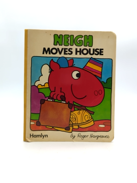 Neigh Moves House by Roger Hargreaves (Hardcover, 1979) by Roger Hargreaves