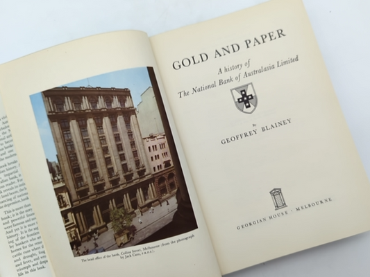 Gold And Paper, 1858-1982: History Of The National Bank Of Australasia Ltd, Geof by Geoffrey Blainey