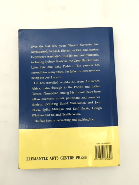 Vincent Serventy, An Australian Life: Memoirs Of Naturalist, Conservationist, Tr by Vincent Serventy