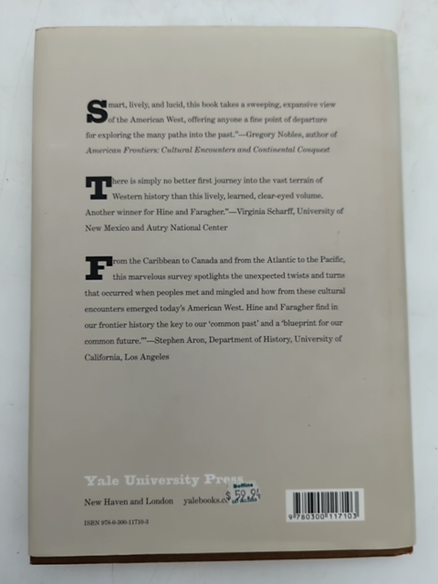 Frontiers A Short History of the American West Hine Faragher Yale Univ Press by John Mack Faragher Robert Hine