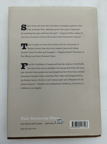 Frontiers A Short History of the American West Hine Faragher Yale Univ Press by John Mack Faragher Robert Hine