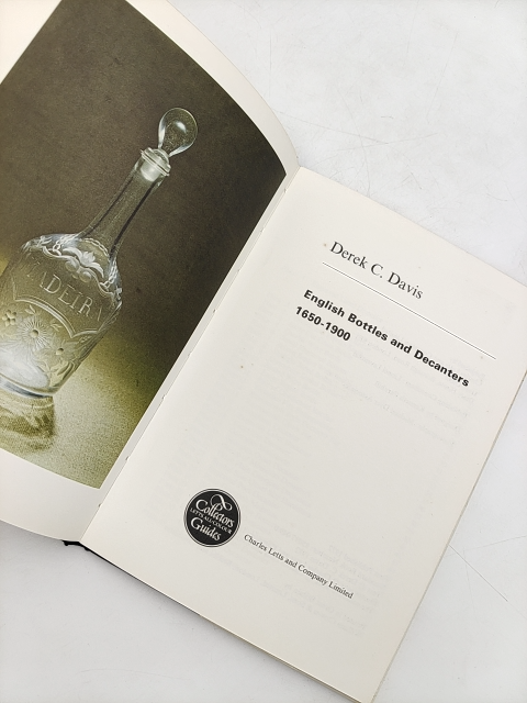 English Bottles and Decanters 1650-1900 by Derek C Davis by Derek C Davis