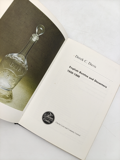 English Bottles and Decanters 1650-1900 by Derek C Davis by Derek C Davis