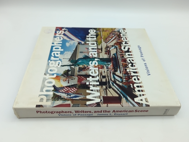 Photographers, Writers, and the American Scene: Visions of Passage, James Enyear by Arthur Ollman