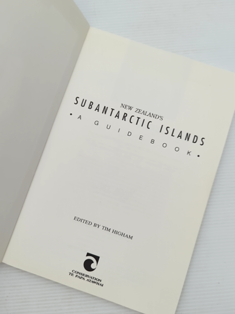New Zealand's Subantarctic Islands Guidebook by Tim Higham, Travel Guide by Tim Higham
