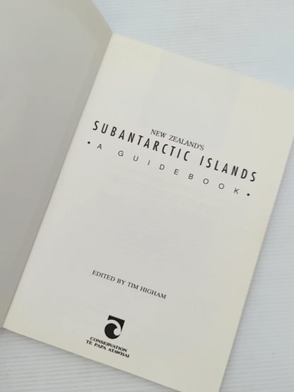 New Zealand's Subantarctic Islands Guidebook by Tim Higham, Travel Guide by Tim Higham