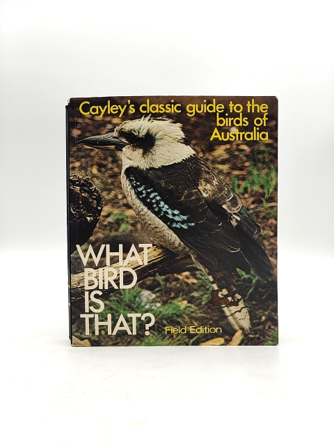 What Bird Is That? Cayley's Classic Guide To The Birds Of Australia, Paperback by Neville W. Cayley