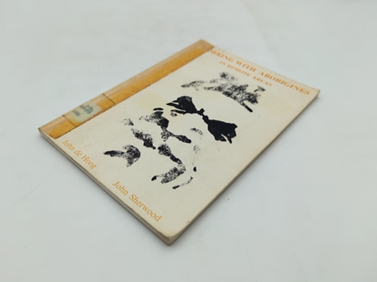 Working with Aborigines in Remote Areas by John Sherwood, De Hoog by "John Sherwood John De Hoog"