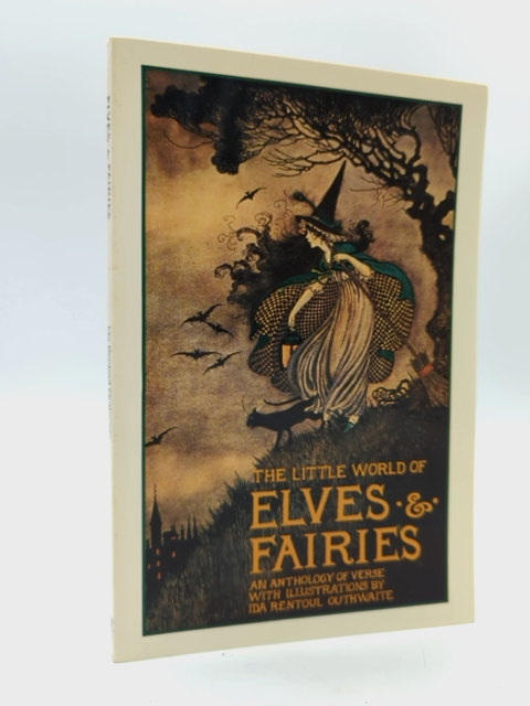 The Little World Of Elves Fairies: An Anthology Of Verse by Various, Anthology
